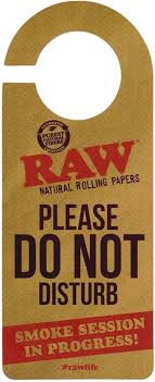 Raw do not disturb sign
